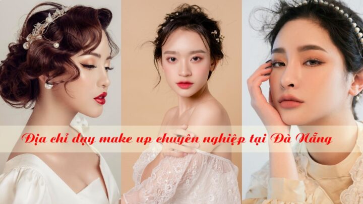 dạy make up chuyên nghiệp tại Đà Nẵng