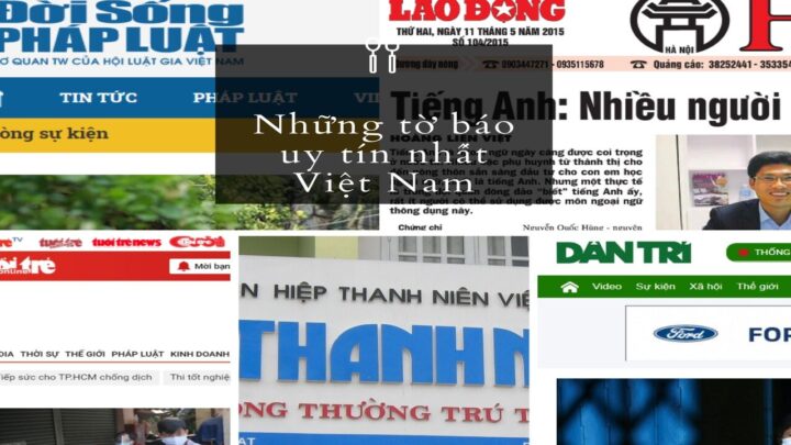 những tờ báo uy tín nhất Việt Nam