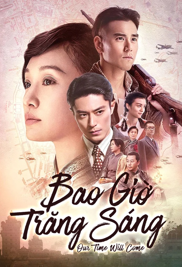 Our Time Will Come - Bao Giờ Trăng Sáng (2017)
