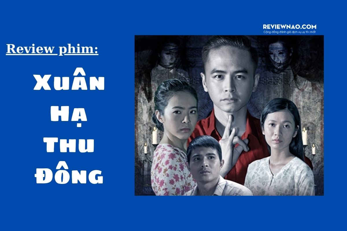 Review phim Xuân Hạ Thu Đông - Sự trở lại của phim Việt Nam